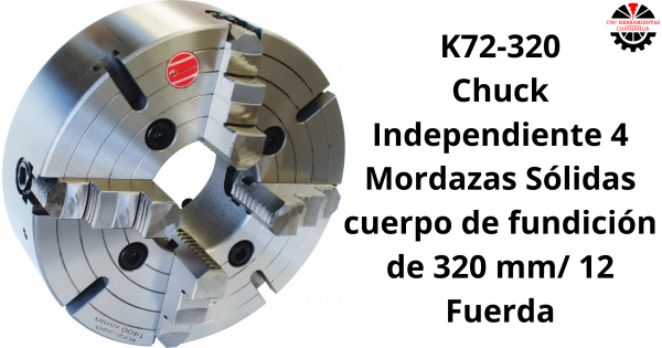 Chuck Independiente 4 Mordazas Sólidas cuerpo de fundición  de 320 mm/ 12 Fuerda