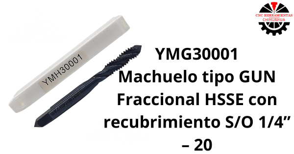 Machuelo tipo GUN Fraccional HSSE con recubrimiento S/O 1/4” – 20