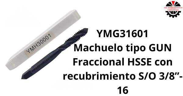 Machuelo tipo GUN Fraccional HSSE con recubrimiento S/O 3/8”- 16