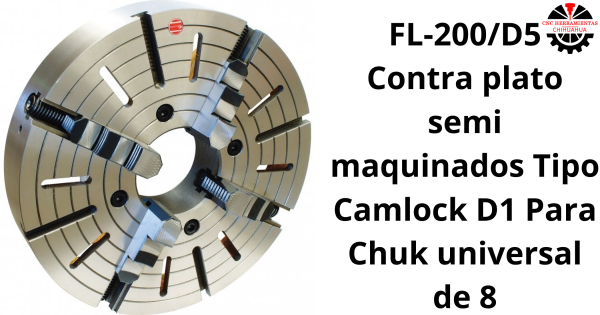 Contra plato semi maquinados Tipo Camlock D1 Para Chuk universal de 8