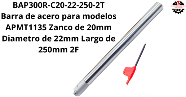 Barra de acero para modelos APMT1135 Zanco de 20mm Diametro de 22mm Largo de 250mm 2F