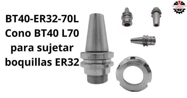 Cono BT40 L70 para sujetar boquillas ER32