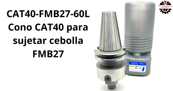Cono CAT40 para sujetar cebolla FMB27