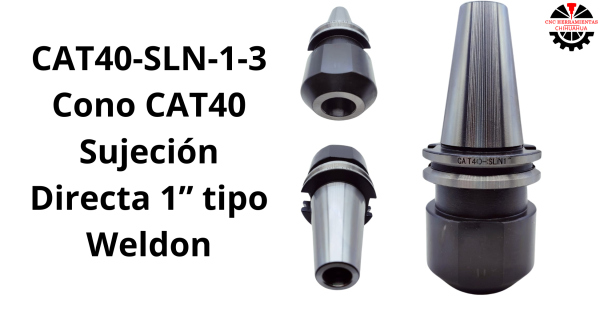 Cono CAT40 Sujeción Directa 1” tipo Weldon